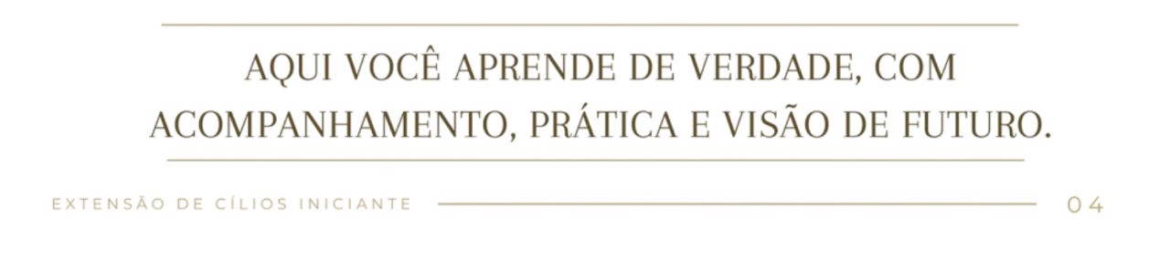 Aqui você aprende de verdade — com acompanhamento, prática e visão de futuro